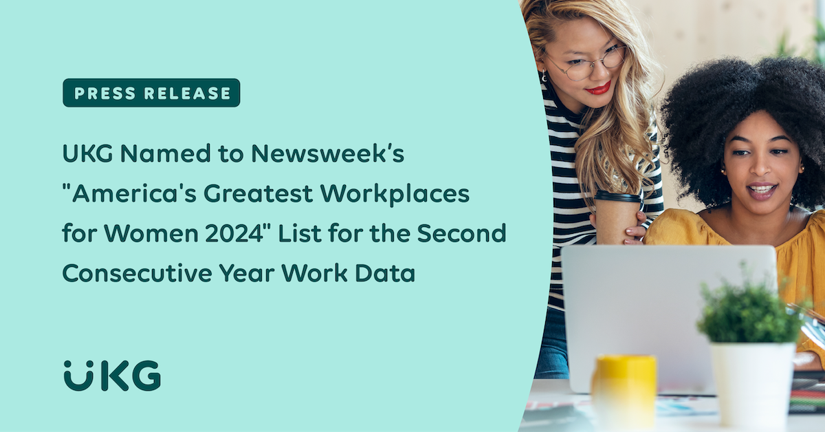    UKG Named to Newsweek’s Greatest Workplaces for Women List for the Second Consecutive Year