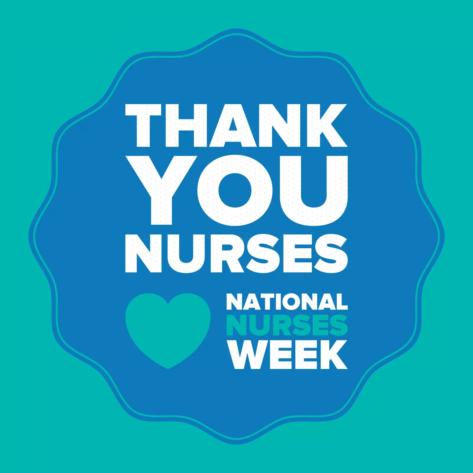 National Nurses Week- Thank You